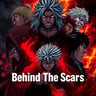 Behind The Scars