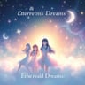 Ethereal Dreams