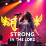 Strong In The Lord