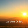 Lá Vem O Sol