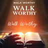Walk Worthy