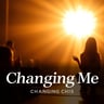 Changing Me