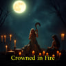 Crowned In Fire
