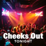 Cheeks Out Tonight
