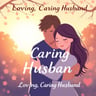 Loving, Caring Husband