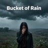 Bucket of Rain