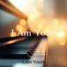 I Am Yours