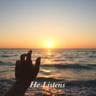 He Listens