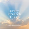 Every Breath I Take