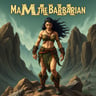 Mama the Barbarian