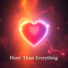 More Than Everything