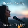 Hush In The Sky
