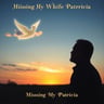 Missing My Wife Patricia