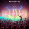 We Light the Sky