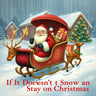 If It Doesn't Snow on Christmas