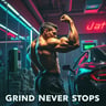 Grind Never Stops