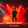 Own The Flame