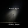 Reborn Again