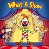 What A Show