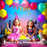 Evelyn's Day Shining Bright