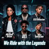 We Ride with the Legends