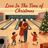 Love In The Time Of Christmas