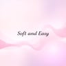 Soft and Easy