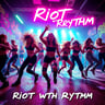 Riot With Rhythm