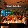 Jingle Bells Hey