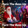 Turn The Bass Up
