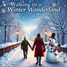 Walking in a Winter Wonderland