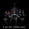 I am the villain now