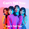 Can't Tell You