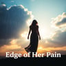 Edge of Her Pain