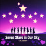 Seven Stars in Our Sky
