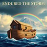 Endured The Storm