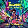 Joseph in the Groove