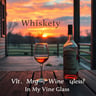Whiskey In My Wine Glass