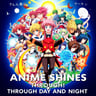Anime Shines Through Day and Night