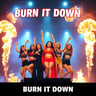 Burn It Down