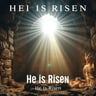 He Is Risen