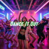 Dance It Out