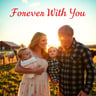 Forever With You