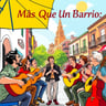 Más Que Un Barrio