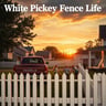 White Picket Fence Life