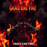 Grace Like Fire