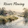 Rivers Flowing