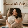Mum is the Best