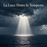 La Luce Dopo La Tempesta