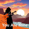 You Are Mine